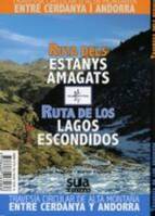 RUTA DELS ESTANYS AMAGATS / RUTA DE LOS LAGOS ESCONDIDOS