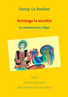 Rutabaga la sorcière, 1, La mésaventure d'Igor, La mésaventure d'Igor