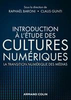 Introduction à l'étude des cultures numériques - La transition numérique des médias, La transition numérique des médias