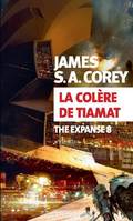 The expanse, 8, La colère de Tiamat, Roman