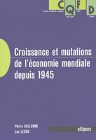 Croissance et mutations de l'économie mondiale depuis 1945