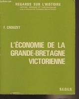 L'économie de la Grande-Bretagne victorienne - 