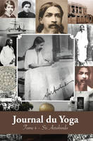 Journal du Yoga (Tome 4), notes de Sri Aurobindo sur sa discipline spirituelle (1915 à 1927)