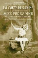 Miss Peregrine, Tome 04, La carte des jours