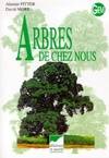 Arbres de chez nous