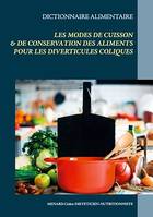 Dictionnaire des modes de cuisson et de conservation des aliments pour les diverticules coliques