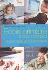 école primaire mode d'emploi, maternelle et élémentaire