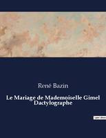 Le Mariage de Mademoiselle Gimel Dactylographe, .