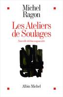 Les Ateliers de Soulages (Edition 2024 Augmentée)