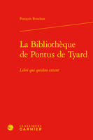 La Bibliothèque de Pontus de Tyard, Libri qui quidem extant