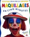 Maquillages en cinq minutes