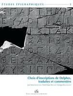 Choix d'inscriptions de Delphes. traduites et commentées