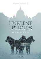 Hurlent les loups, Intrigues au Vatican