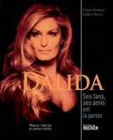 Dalida, Ses fans, ses amis ont la parole...