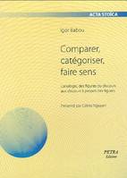 Comparer, catégoriser, faire sens, l'analogie des figures du discours aux discours à propos des figures