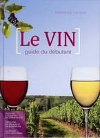 Le Vin, guide du débutant