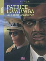 Patrice Lumumba, La parole assassinée
