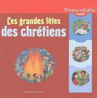 Les grandes fêtes des chrétiens