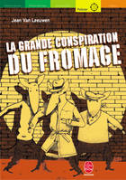 La grande conspiration du fromage