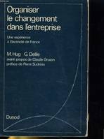 Organiser le changement dans l'entreprise, une expérience à Électricité de France