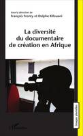 La diversité du documentaire de création en Afrique