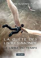 Le Livre du Temps, La Quête des Livres-monde, T3