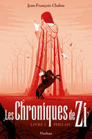 Les chroniques de Zi, Livre 1, Phelan