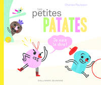 Les petites patates, 1, Je vais le dire !