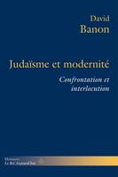 Judaïsme et modernité, Confrontation et interlocution
