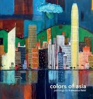 Francesco Lietti The Colors of Asia /anglais