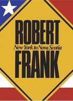 Robert Frank New York to Nova Scotia /anglais