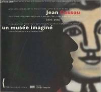 Jean cassou 1897-1986 - un musee imagine, 1897-1986