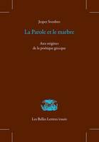 La parole et le marbre, Aux origines de la poétique grecque