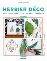 Herbier déco, Tout pour créer vos tableaux végétaux