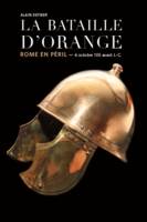 La Bataille d'Orange (6 octobre 105 av. J.-C.), Une bataille d'extermination de l'Antiquité