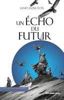 Un écho du futur, La trilogie de Licanius