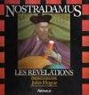 Nostradamus revelations, - TRADUIT DE L'ANGLAIS NOMBREUSES PHOTOS EN NOIR ET EN COULEUR
