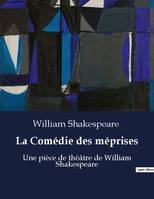 La Comédie des méprises, Une pièce de théâtre de William Shakespeare
