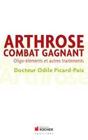 Arthrose, combat gagnant, Oligo-éléments et autres traitements