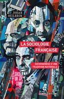 La sociologie française, Sociogenèse d'une tradition nationale