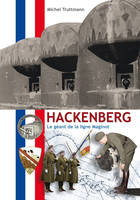 Hackenberg, Le géant de la ligne Maginot