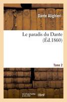 Le paradis du Dante. Tome 2 (Éd.1860)