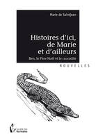 Histoires d’ici, de Marie et d’ailleurs, Ben, le Père Noël et le crocodile