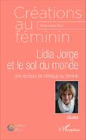 Lídia Jorge et le sol du monde, Une écriture de l'éthique au féminin