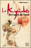 Le kyûdô - art sacré de l'éveil