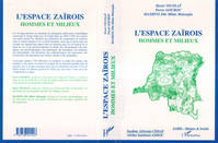 L'espace zaïrois, Homme et milieu