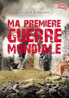 Ma première guerre mondiale