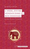 L'Inde, entre bouddhisme et hindouisme, Quinze siècle d'échanges