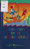 L'Histoire de Rê, le dieu Soleil, Un récit de la mythologie égyptienne