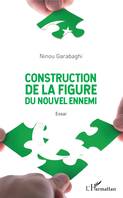 Construction de la figure du nouvel ennemi, Essai